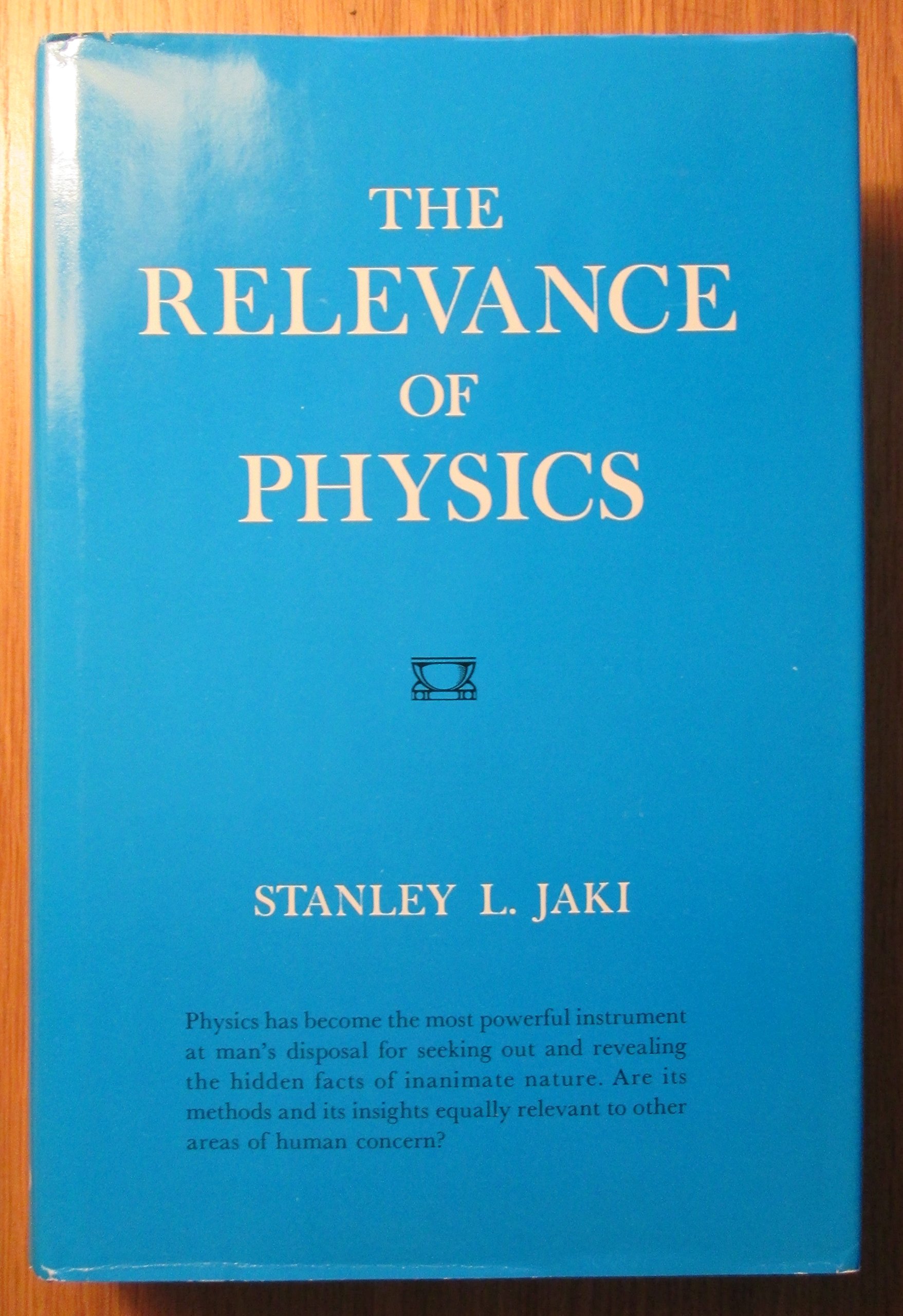 the relevance of physics 1st edition jaki, stanley l. 0226391434, 9780226391434