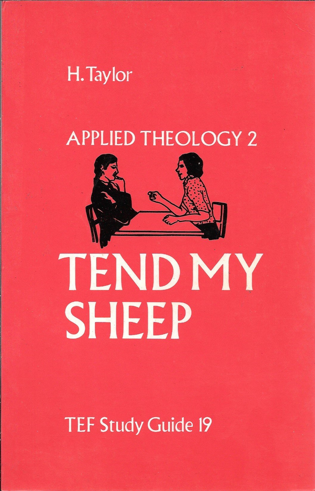 tend my sheep applied theology 2  harold taylor 0281040559, 9780281040551