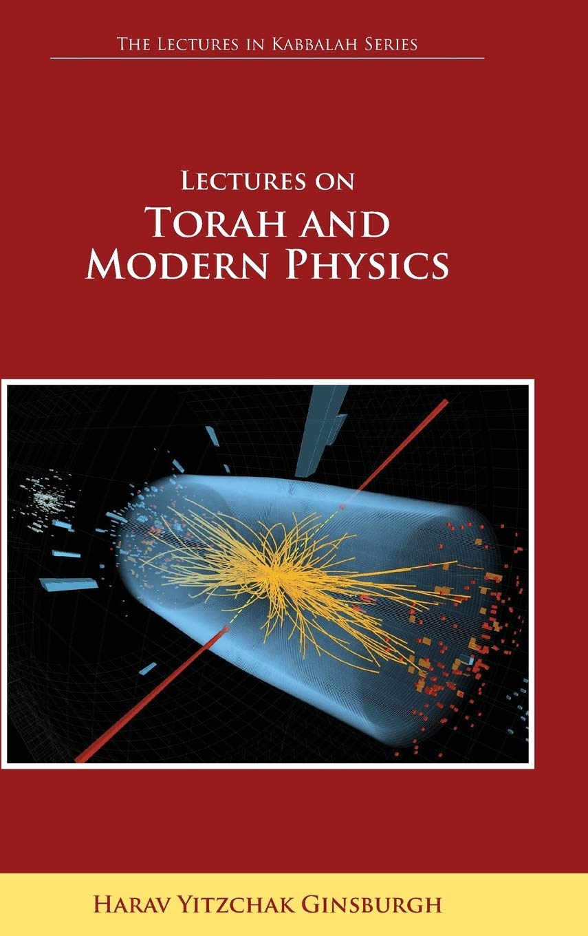lectures on torah and modern physics 1st edition ginsburgh, harav yitzchak 9657146720, 9789657146729