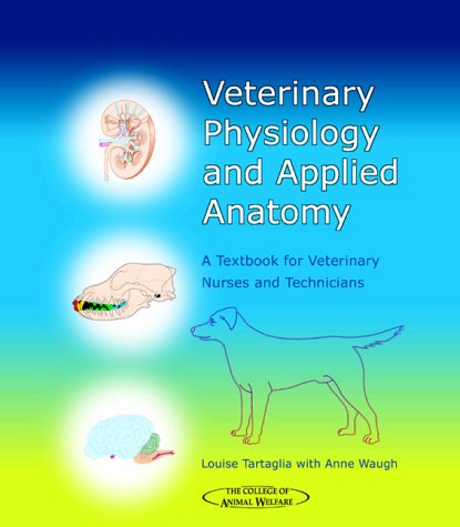 veterinary physiology and applied anatomy a textbook for veterinary nurses and technicians 1st edition