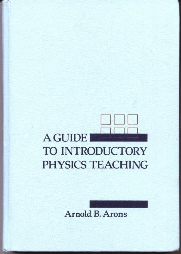 a guide to  physics teaching 1st edition arons, arnold b. 0471513415, 9780471513414