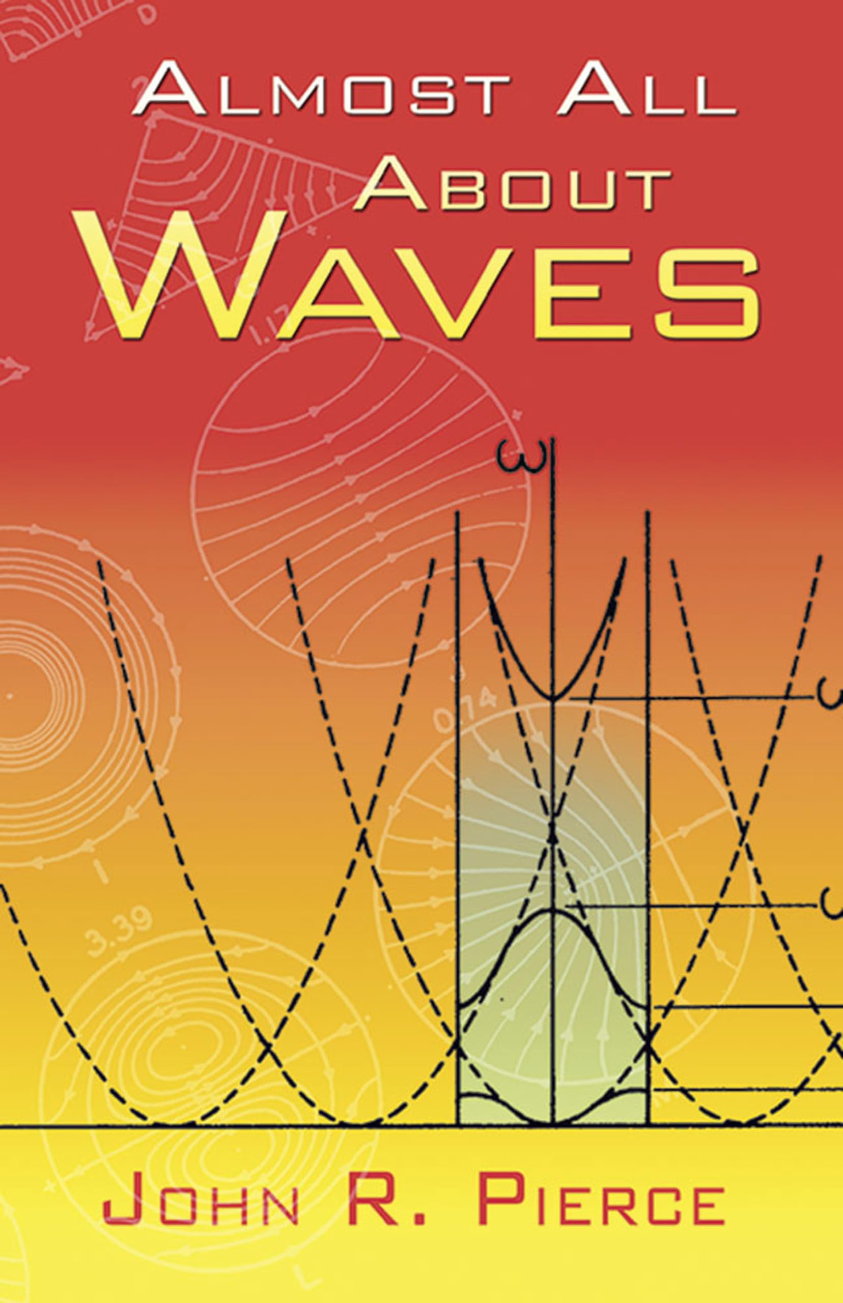 almost all about waves 1st edition pierce, john r. 0486453022, 9780486453026
