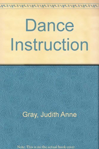 dance instruction science applied to the art of movement  gray, judith a. 0873222334, 9780873222334