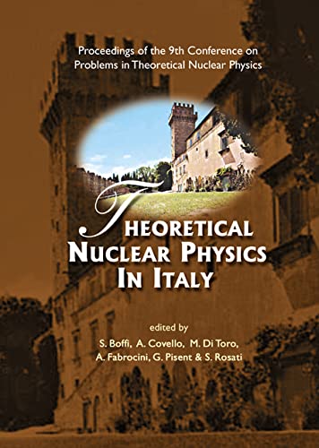 theoretical nuclear physics in italy of the 9th conference on problems in theoretical nuclear physics cortona