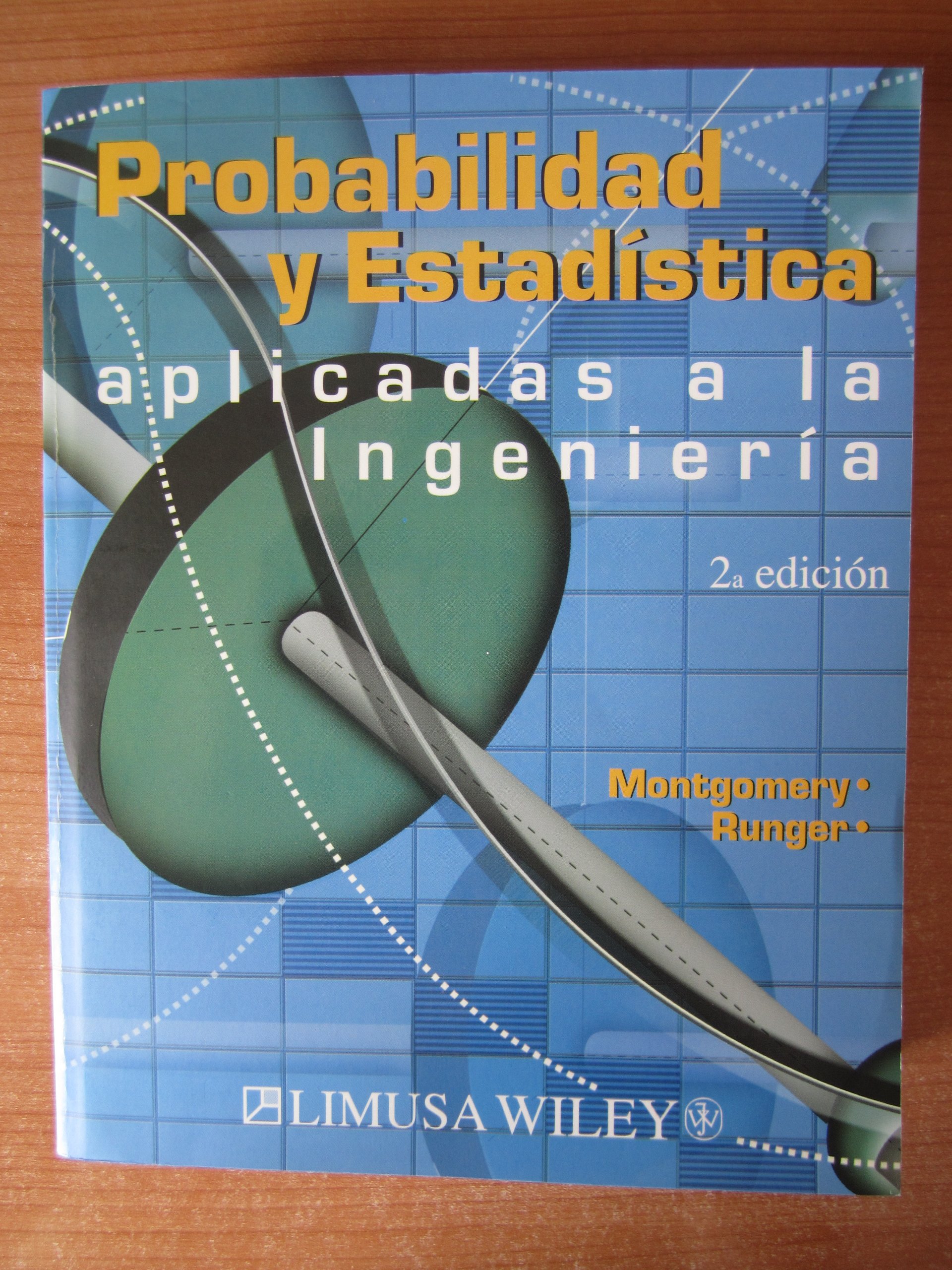 probabilidad y estad stica aplicadas a la ingenier a / applied statistic and probability for engineers