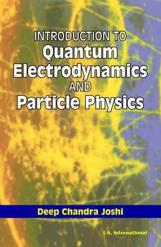 introduction to quantum electrodynamics and particle physics  deepak chandra joshi 8188237930, 9788188237937