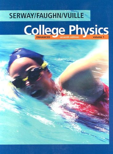 enhanced college physics volume 1 7th edition serway, raymond a., faughn, jerry s., vuille, chris, bennett,