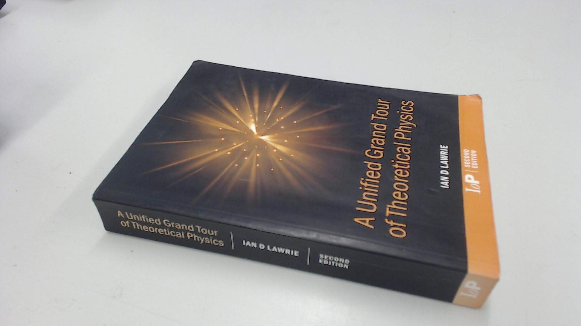 a unified grand tour of theoretical physics 2nd edition 2nd edition lawrie, ian d. 0750306041, 9780750306041