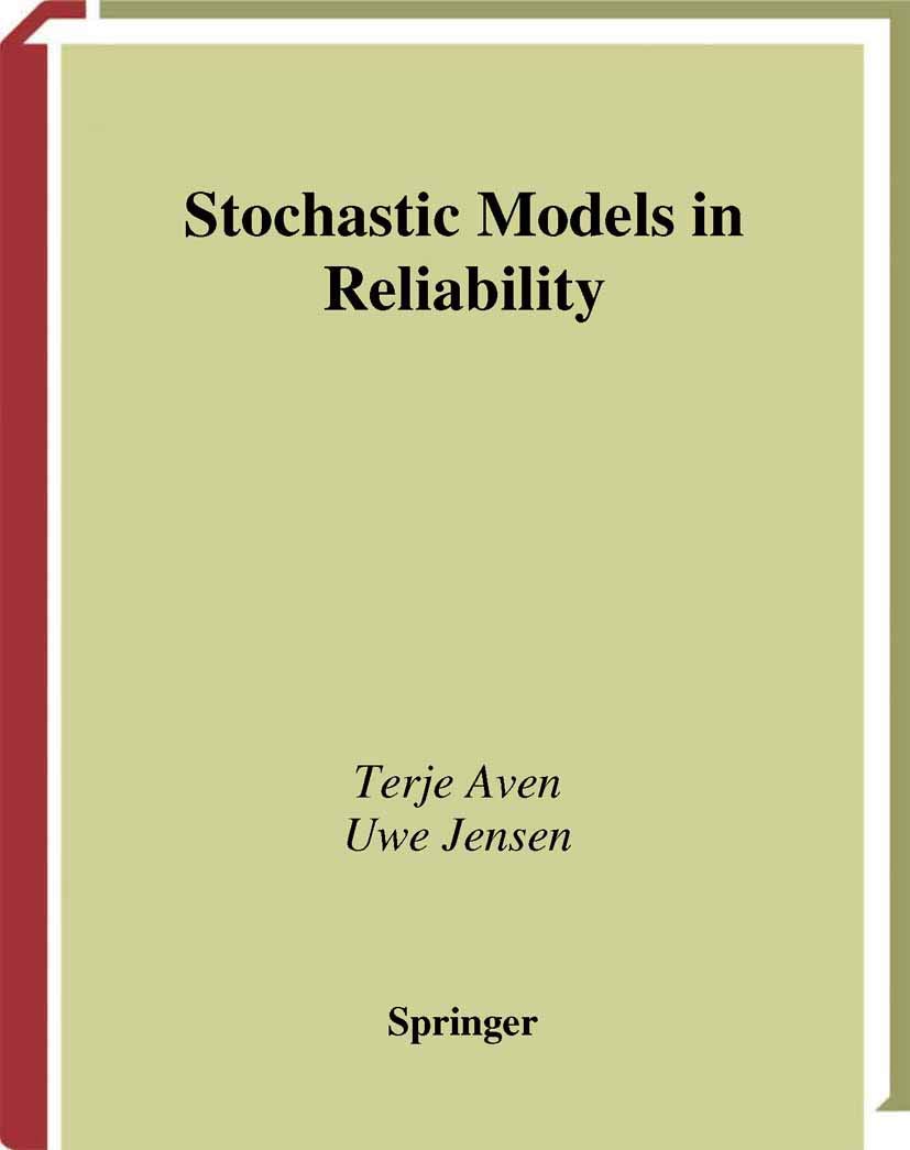 stochastic models in reliability 1999 edition aven, terje, arjeh m. 0387986332, 9780387986333