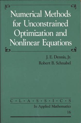 numerical methods for unconstrained optimization and nonlinear equations 1st edition dennis, j. e., schnabel,