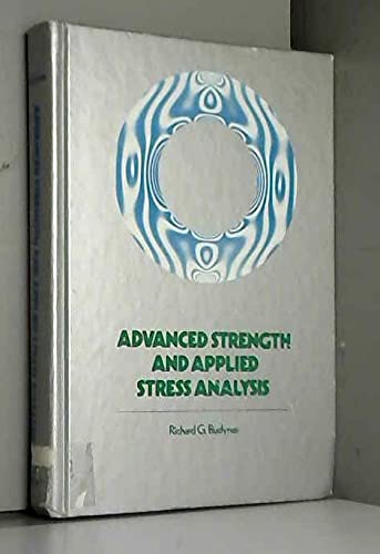 advanced strength and applied stress analysis 1st edition budynas, richard g. 0070088284, 9780070088283