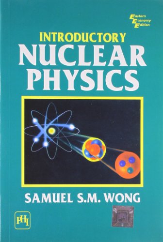 nuclear physics 1st edition wong 8120309901, 9788120309906