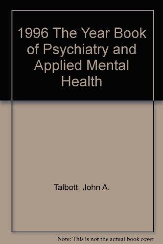 1996 the year book of psychiatry and applied mental health  talbott, john a. 0815189362, 9780815189367