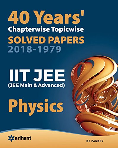 40 years chapterwise topicwise solved papers  iit jee physics  dc. pandey 9313163292, 9789313163299