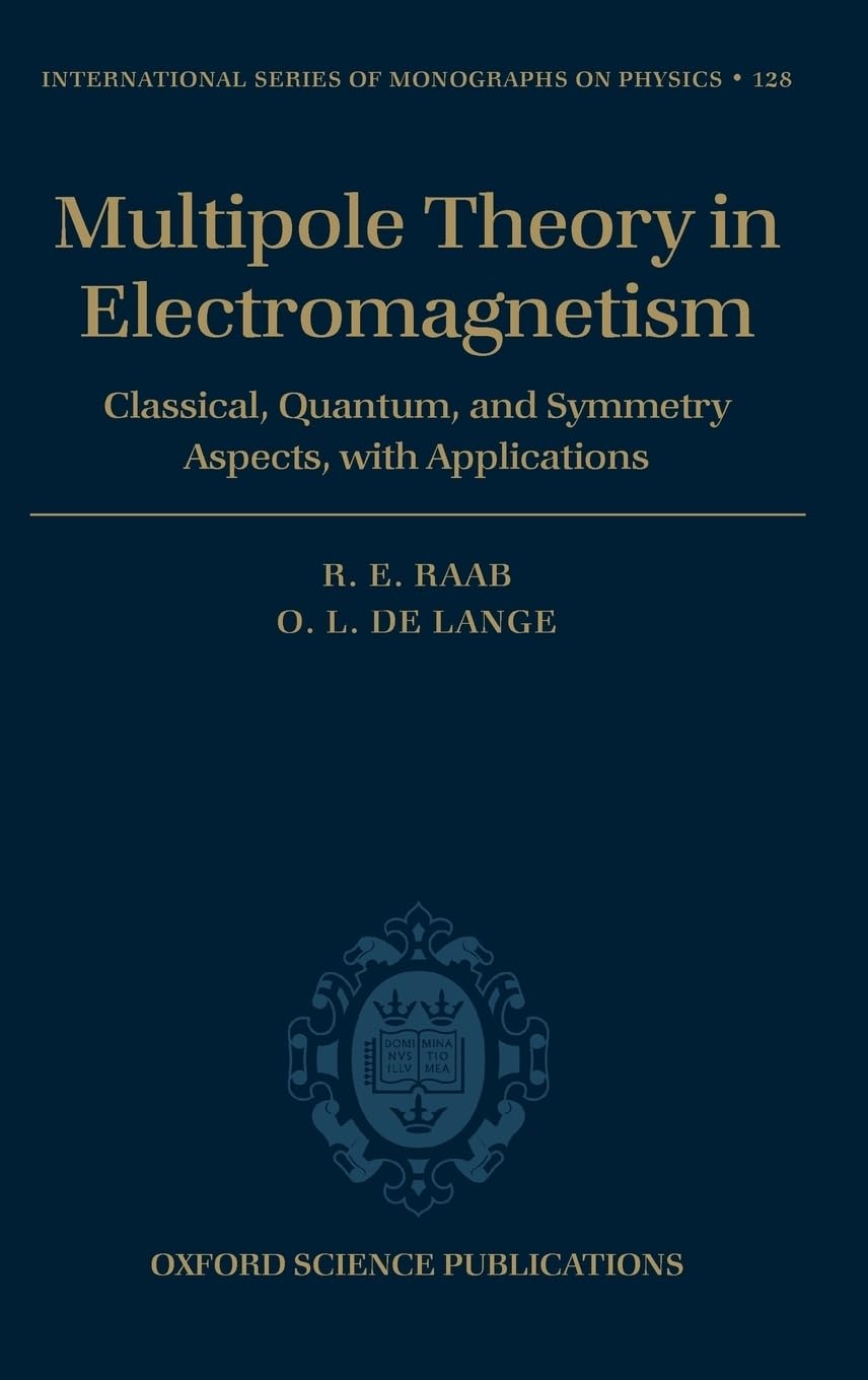 multipole theory in electromagnetism classical quantu and symmetry aspects with applications 1st edition