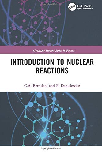 introduction to nuclear reactions 1st edition bertulani, c.a., danielewicz, p. 0750309326, 9780750309325