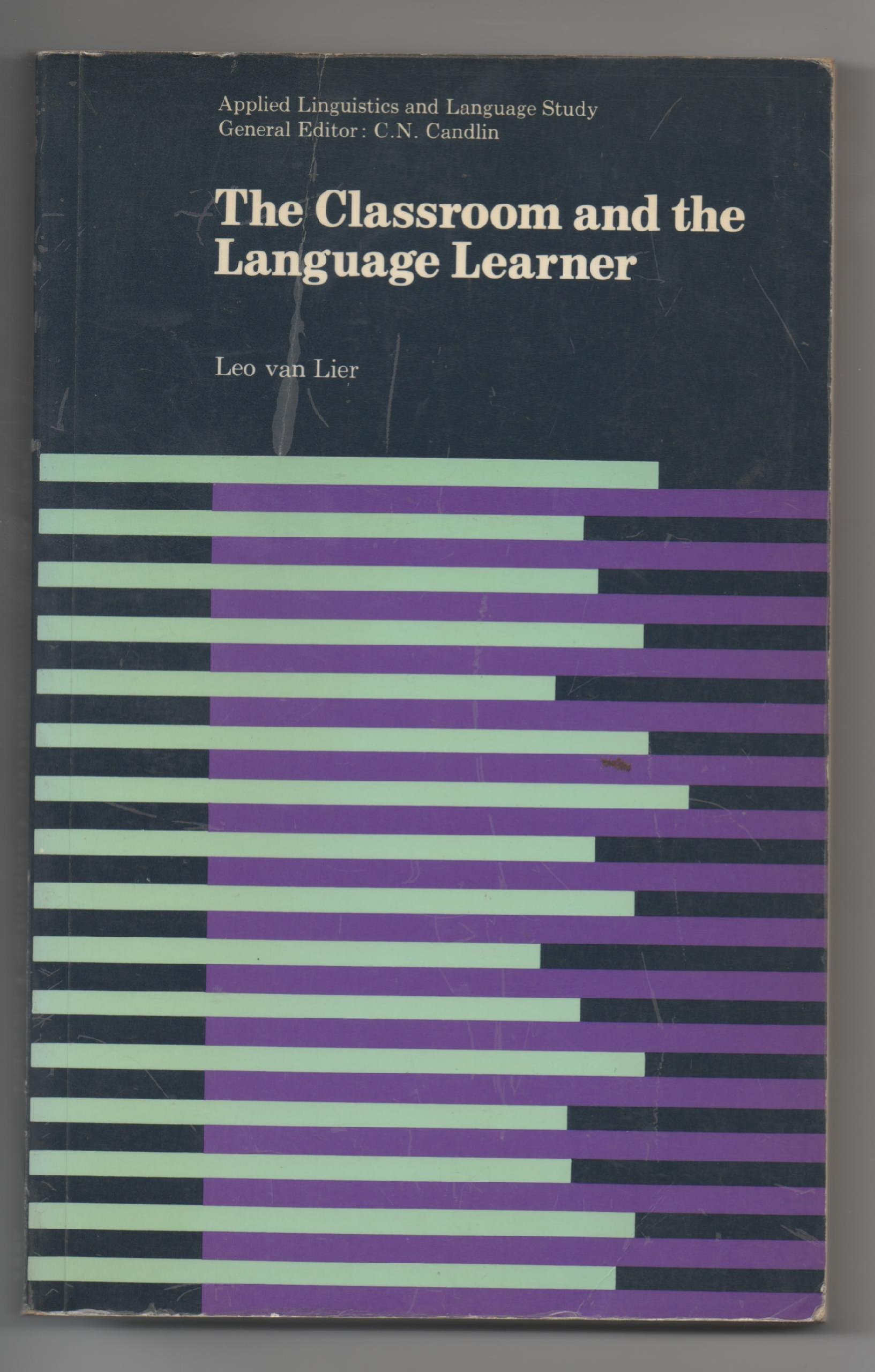 the classroom and the language learner ethnography and second language classroom research  leo van lier