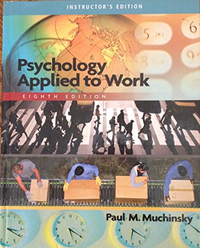 psychology applied to work instructors edition instructor's edition paul m. muchinsky 0495003220,