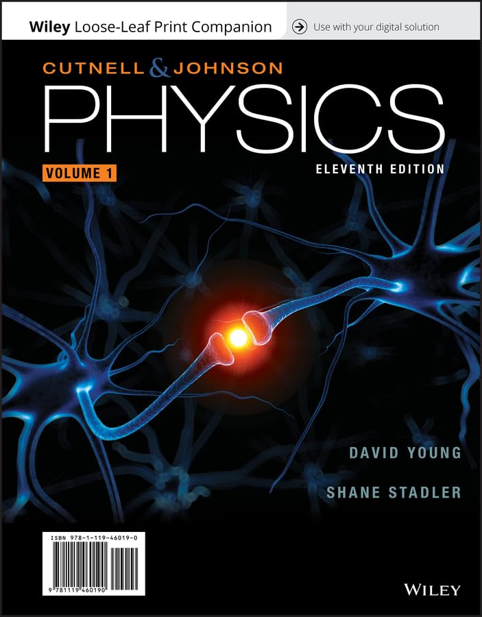 physics volume 1 11th edition cutnell, john d., johnson, kenneth w., young, david, stadler, shane 1119460190,