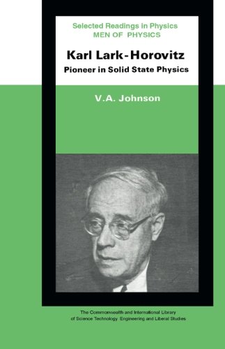men of physics karl lark horovitz pioneer in solid state physics  johnson, v. a. 0080065805, 9780080065809