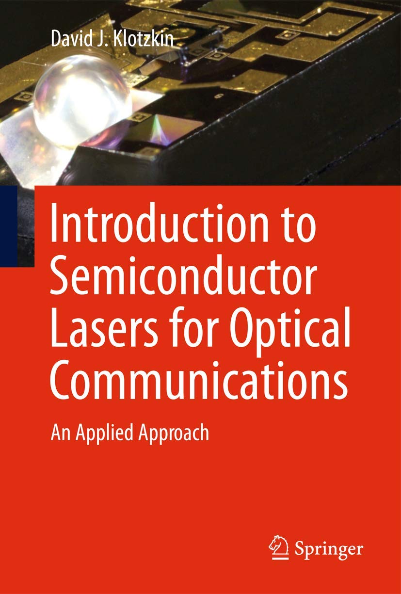 introduction to semiconductor lasers for optical communications an applied approach 2014 edition klotzkin,