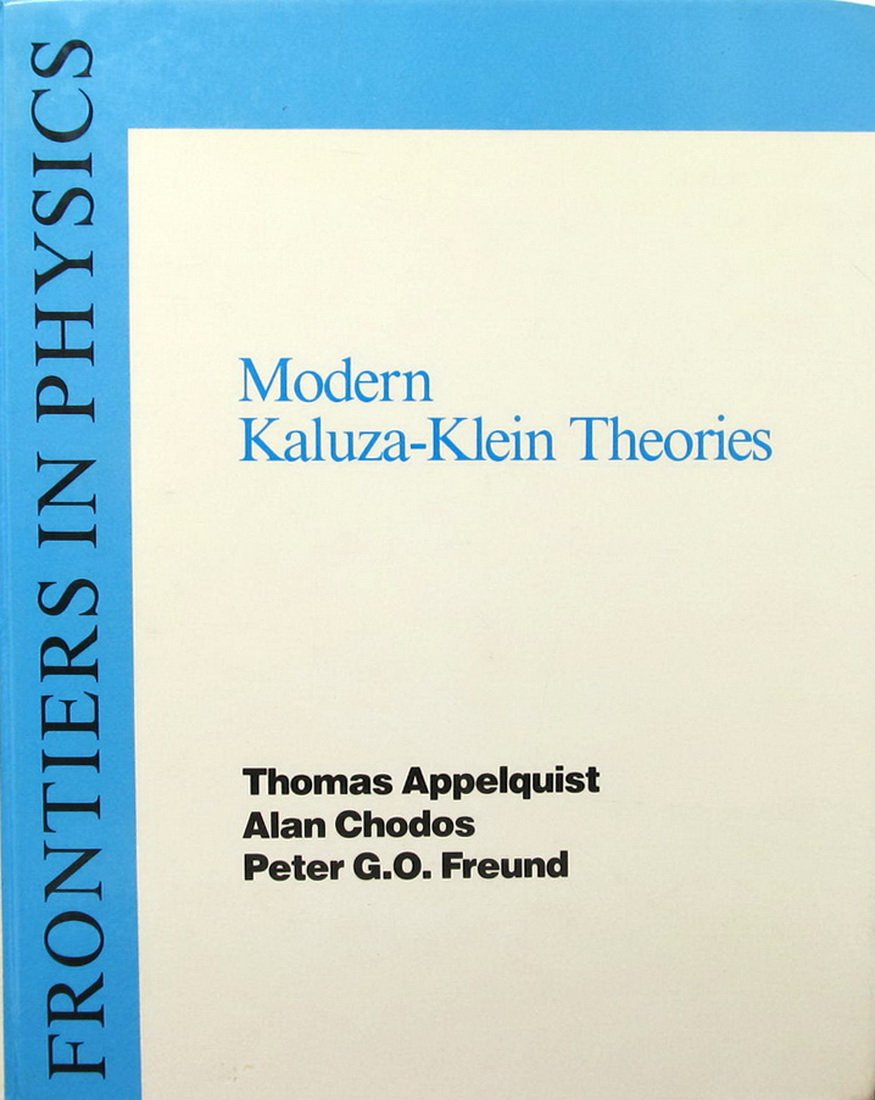 modern kaluza klein theories  thomas appelquist, alan chodos, peter g.o. freund 0201098296, 9780201098297