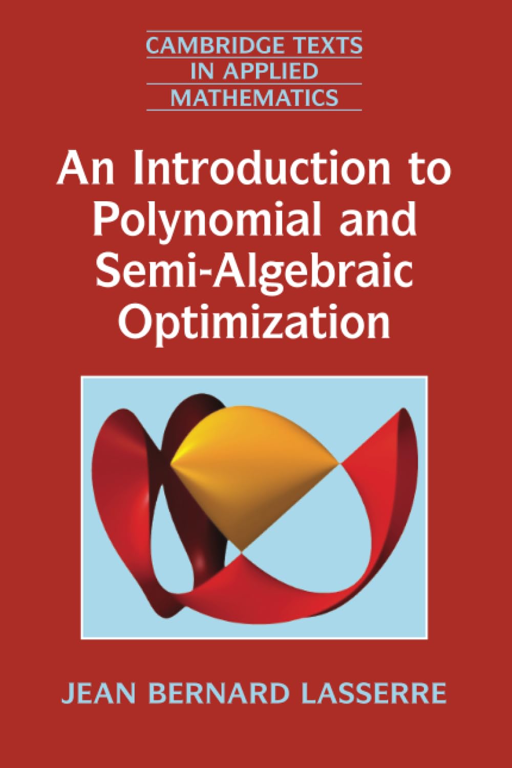 an introduction to polynomial and semi algebraic optimization 1st edition lasserre, jean bernard 110763069x,