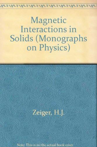 magnetic interactions in solids  zeiger, h. j 0198512716, 9780198512714