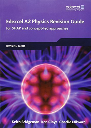 edexcel a2 physics revision guide clays, mr ken, milward, charlie, bridgeman, mr keith 184690594x,