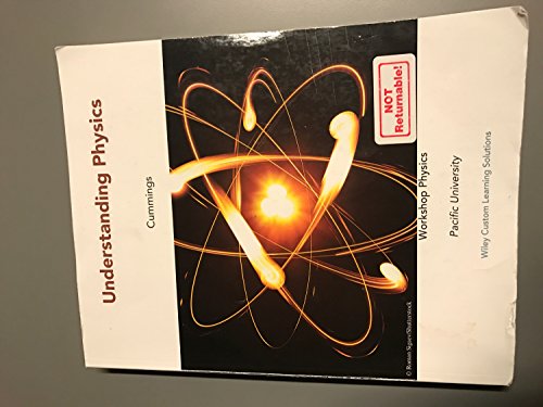 understanding physics workshop physics custom edition for pacific university  cummings 1119193141,