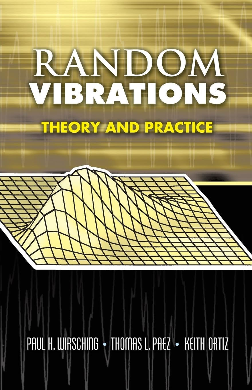 random vibrations theory and practice  wirsching, paul h., paez, thomas l, ortiz, keith 0486450155,