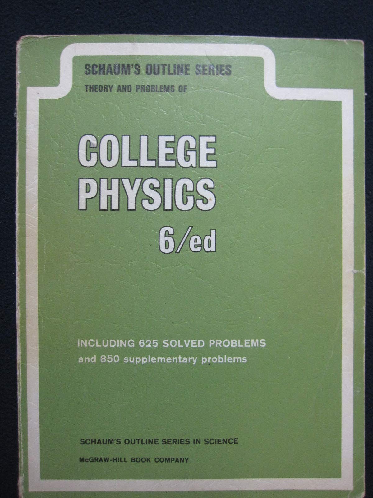 theory and problems of college physics 6th edition daniel shaum 007066952x, 9780070669529