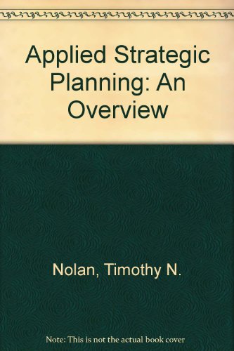 applied strategic planning an overview 1st edition leonard d. goodstein, timothy m. nolan 0883903199,