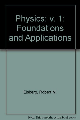 physics foundations and applications  eisberg, robert martin 0070190917, 9780070190917