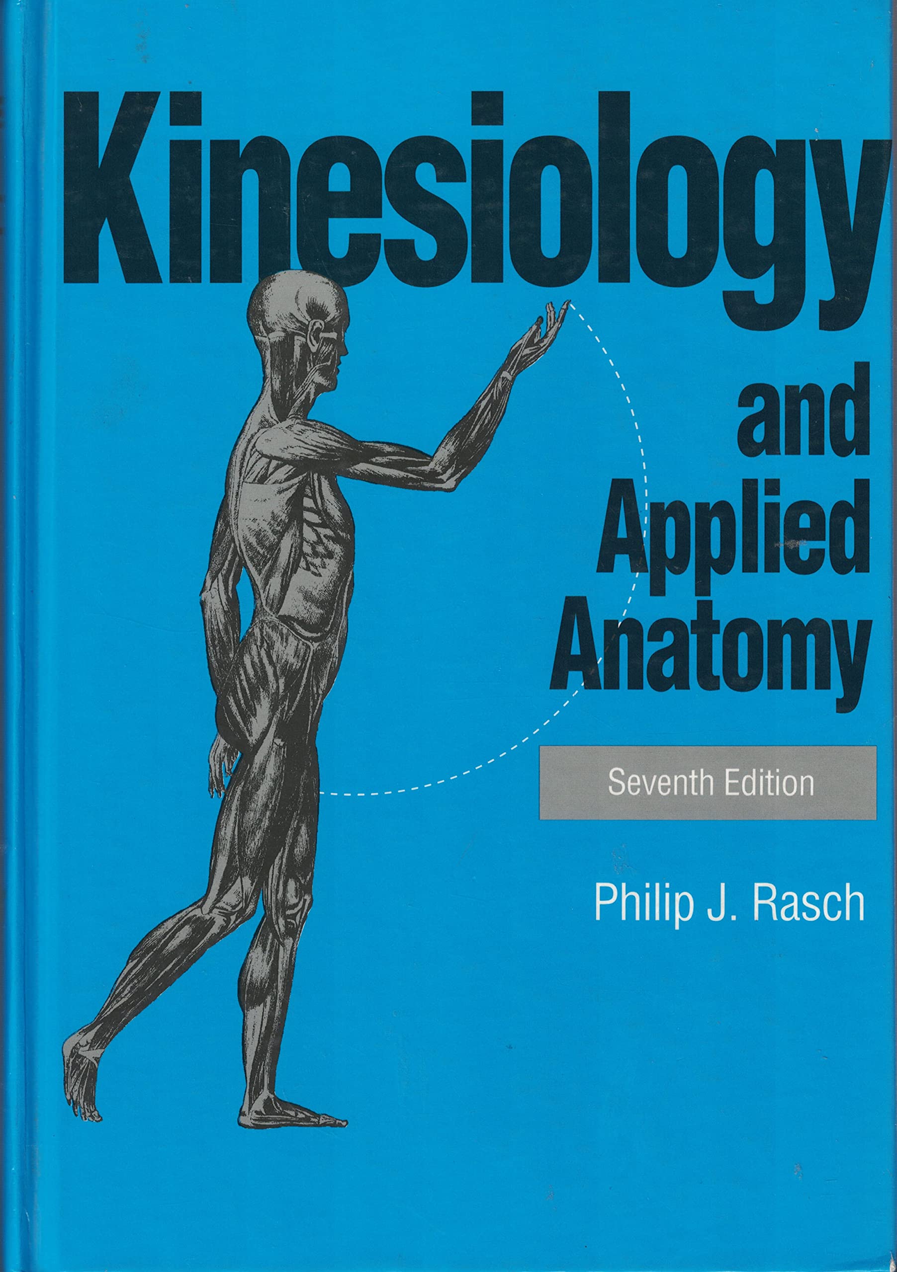 kinesiology and applied anatomy the science of human movement subsequent edition rasch, philip j. 081211132x,