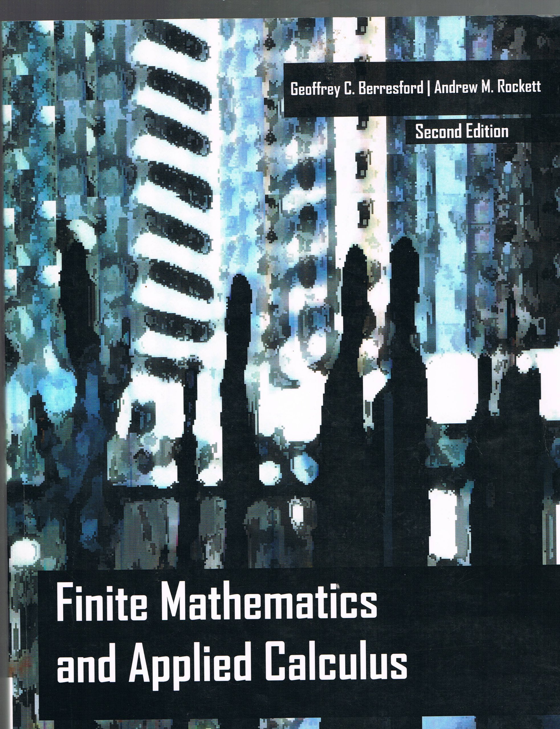 finite mathematics and applied calculus 2nd edition geoffrey c. berresford/andrew m. rockett 1424072824,