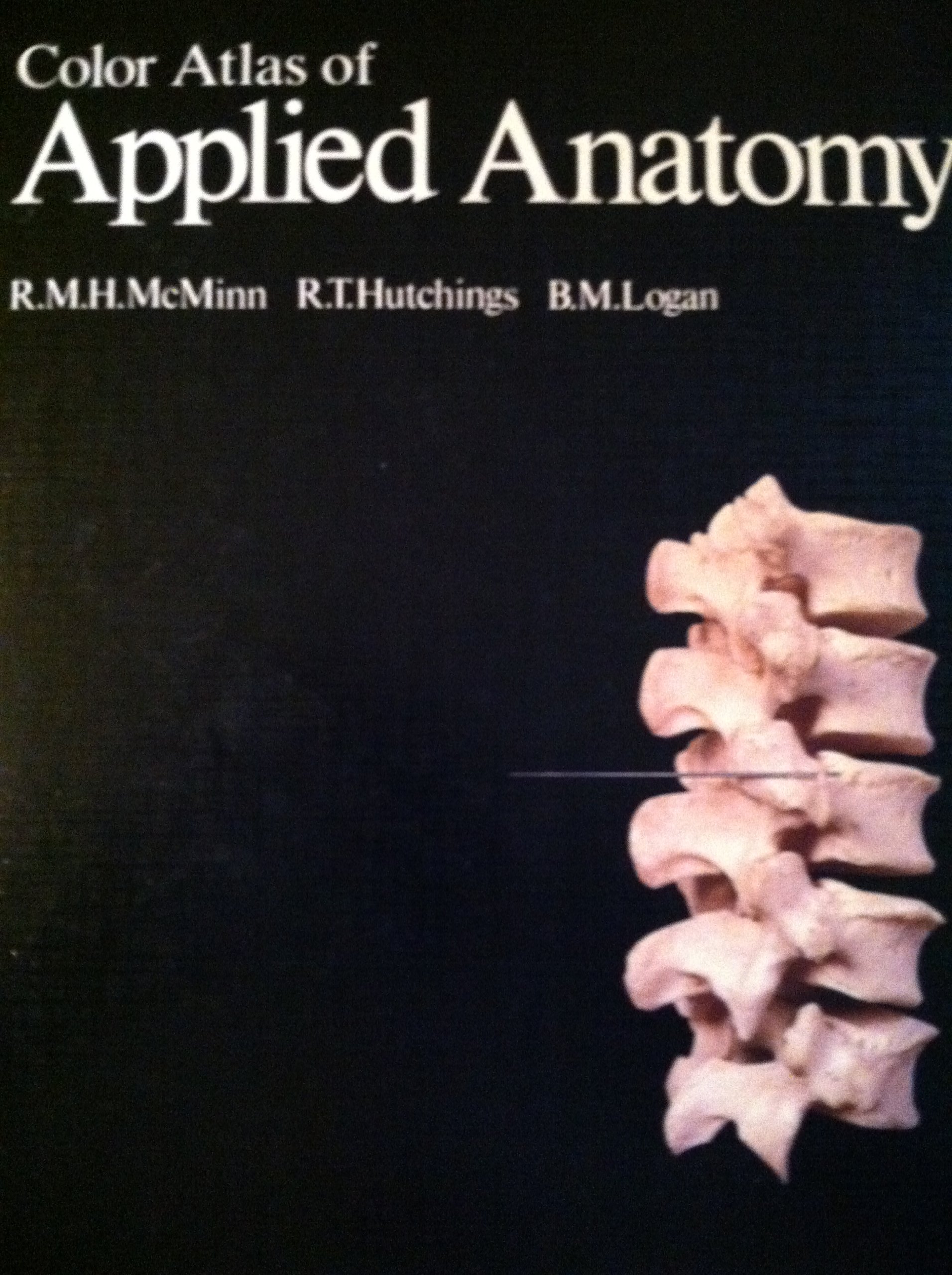 color atlas of applied anatomy  mcminn, r. m. h., hutchings, ralph t., logan, bari m. 0815158270,