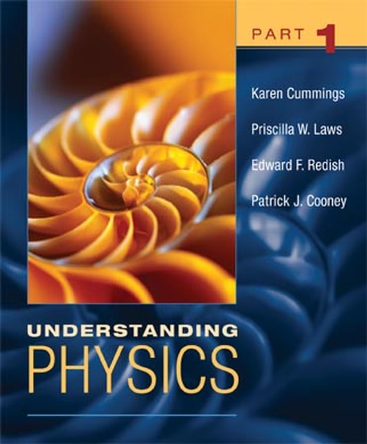 understanding physics part 1 1st edition cummings, karen, laws, priscilla w., redish, edward f., cooney,