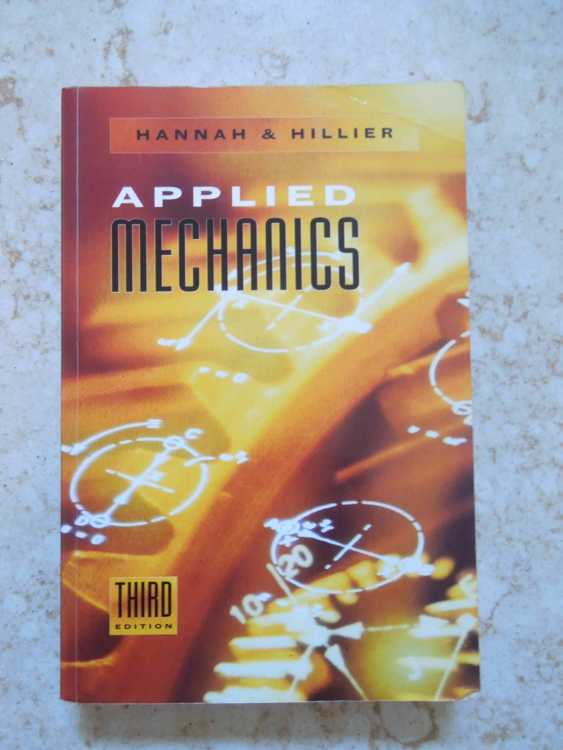 applied mechanics 3rd edition hannah, j., hillier, m. j. 0582256321, 9780582256323
