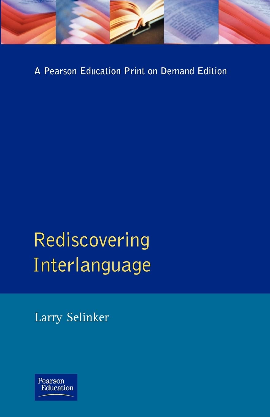 rediscovering interlanguage 1st edition larry selinker 0582064015, 9780582064010