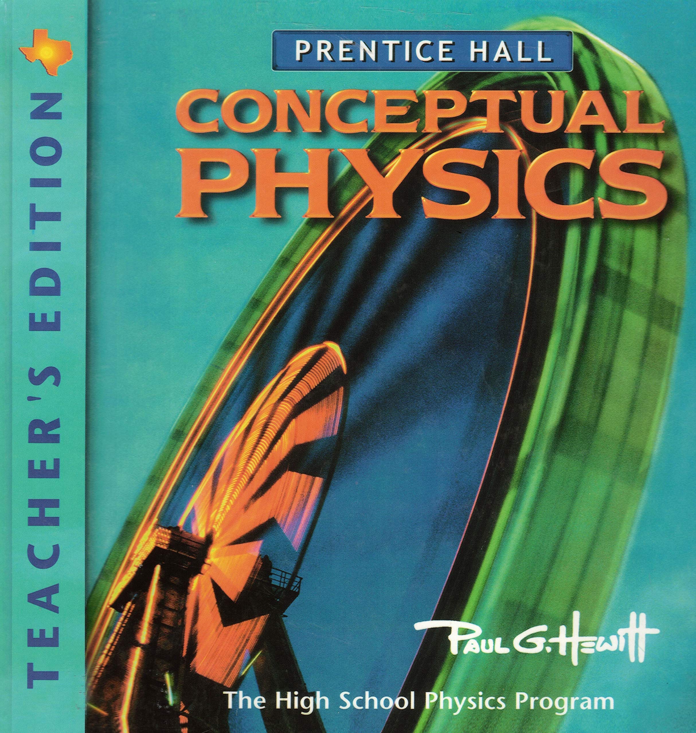 the high school physics program texas teachers edition paul g. hewitt 0130542652, 9780130542656