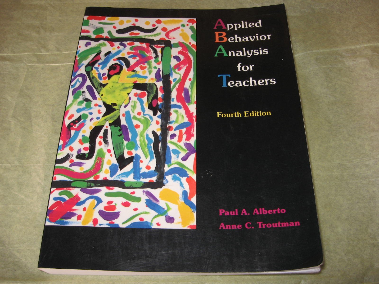 applied behavior analysis for teachers influencing student performance 4th edition alberto, paul a.,