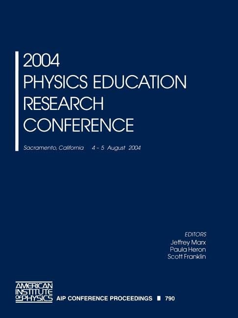 2004 physics education research conference 1st edition jeffrey marx, scott franklin, paula heron 0735402817,