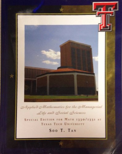 applied mathematics for the managerial life and social sciences special edition for math 1330/1331 at texas