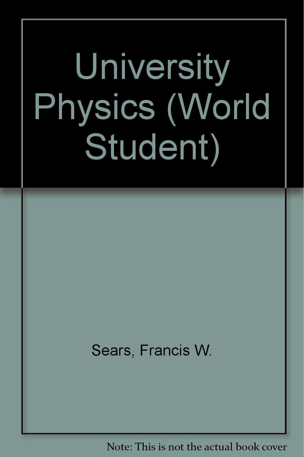 university physics 6rev edition sears, francis weston 0201071991, 9780201071993