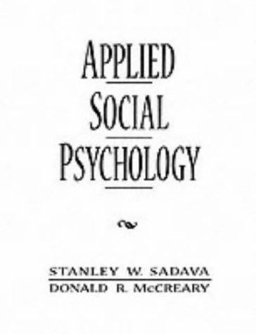 sadava applied social psychology p 1st edition sadava, stanley w., mccreary, donald r. 0135331757,