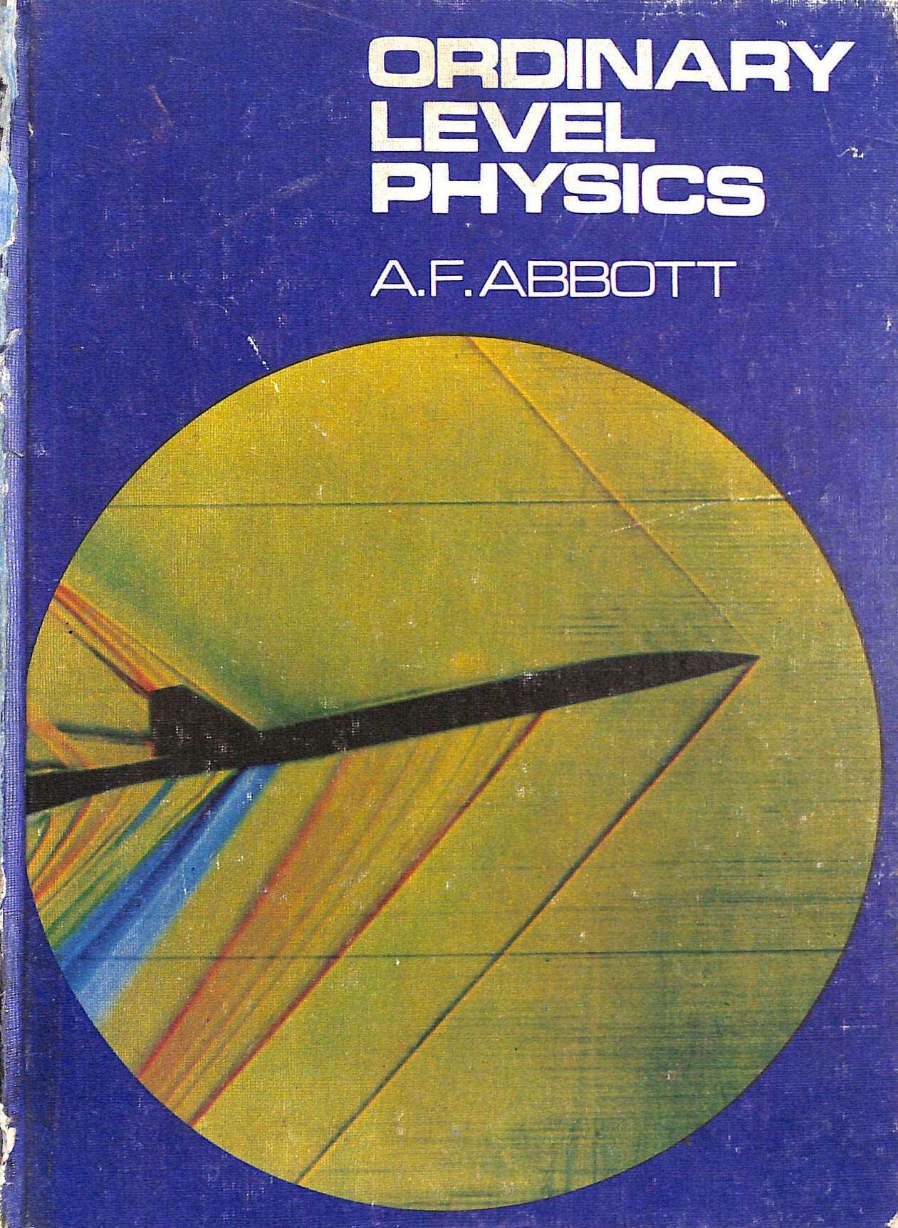 ordinary level physics a.f. abbott 0435670026, 9780435670023