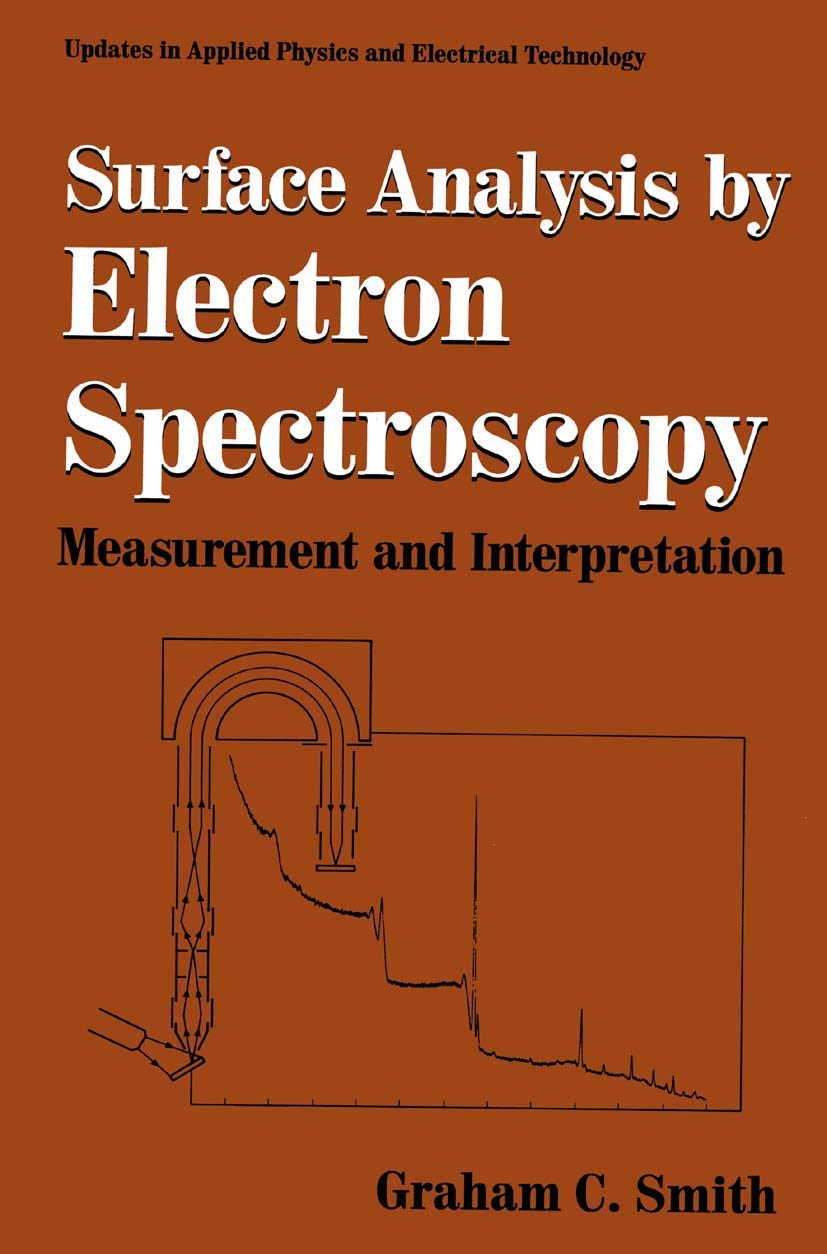 surface analysis by electron spectroscopy measurement and interpretation 1st edition smith, graham c.