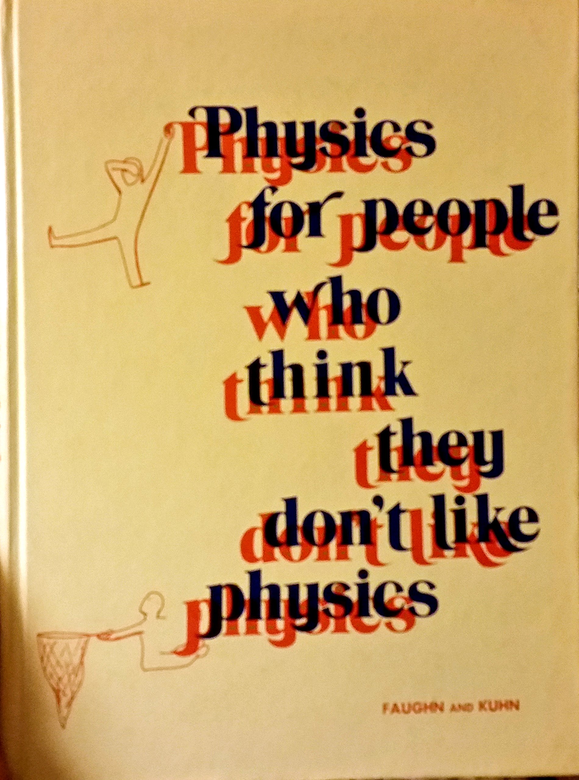 physics for people who think they dont like physics  faughn, jerry s. 0721635822, 9780721635828