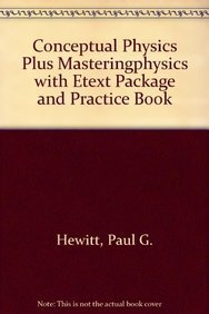 conceptual physics plus masteringphysics with package and practice book 1st edition hewitt, paul g.